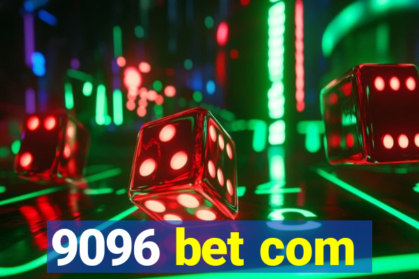 9096 bet com